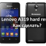 Lenovo A319 Hard Reset как сделать